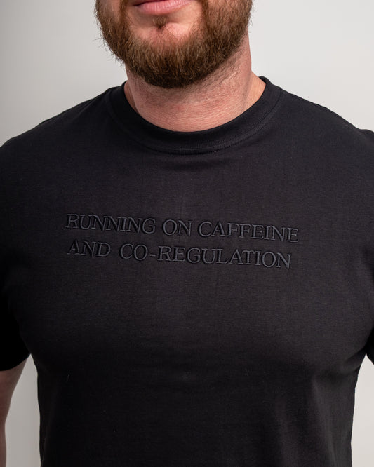 Running on Caffeine and Co-Regulation T-Shirt - BLACK